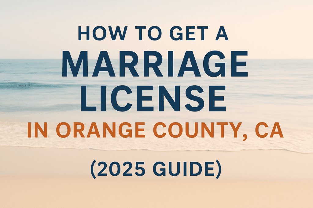 Orange County Weddings Marriage License