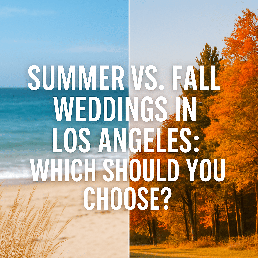 Weddings summer and fall in los angeles